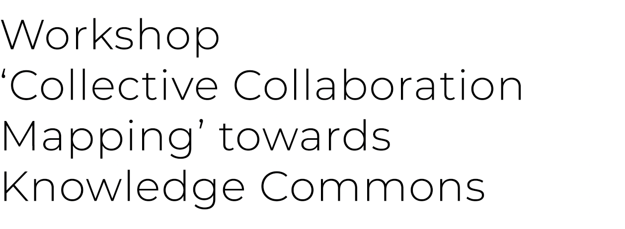 Text Workshop 'Collective Collaboration Mapping' towards Knowledge Commons